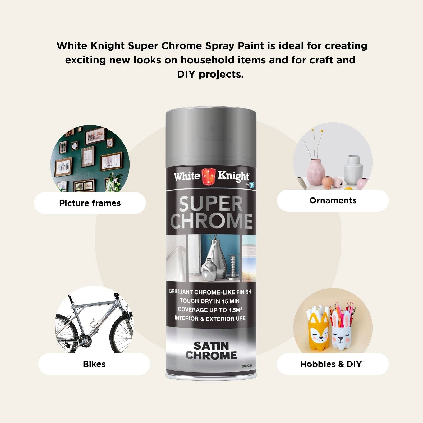 White Knight 300g Super Chrome Satin Spray Paint - Indoor/Outdoor