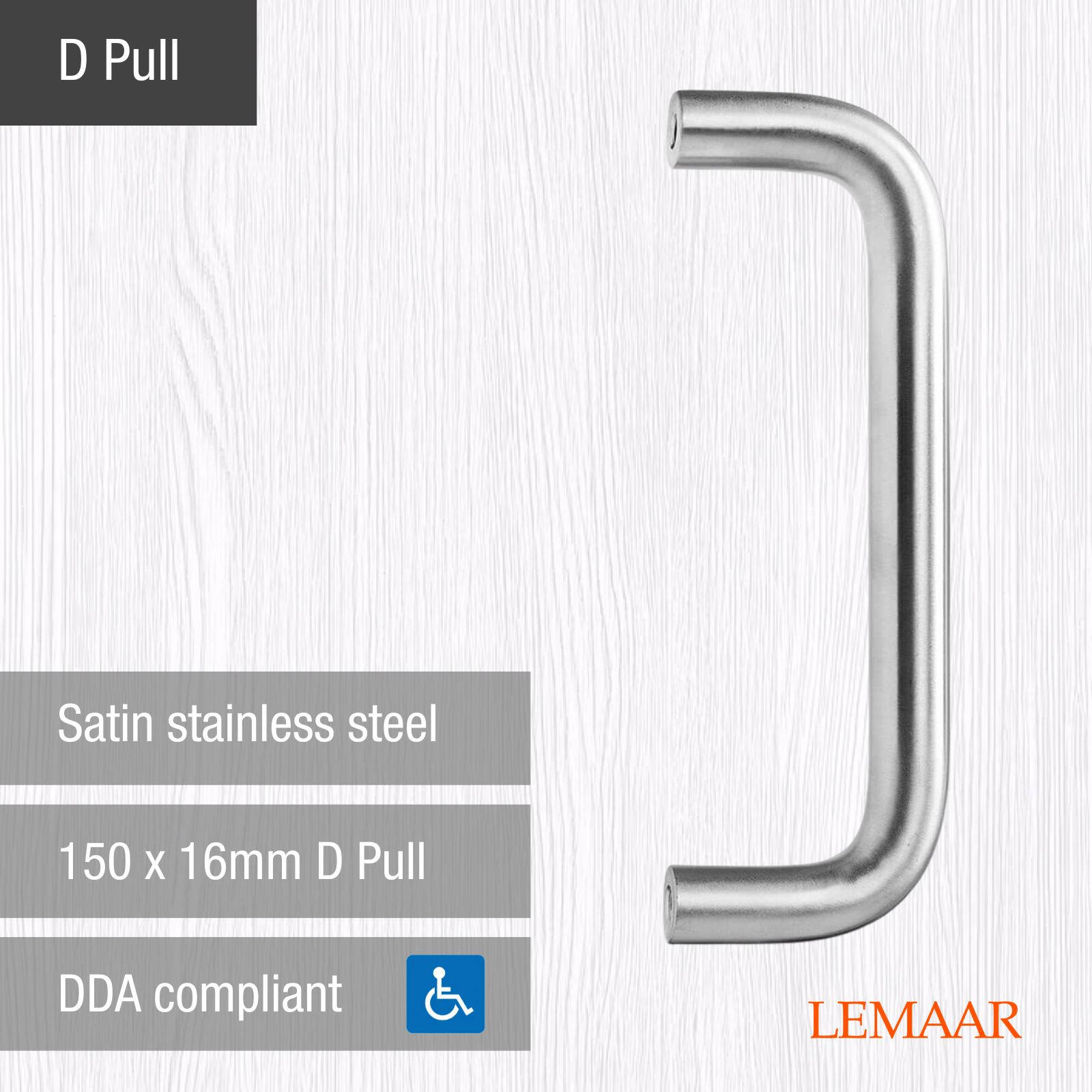 Lemaar D Pull Handle 150 x 16mm DDA Satin 304 Stainless Steel, Indoor Outdoor