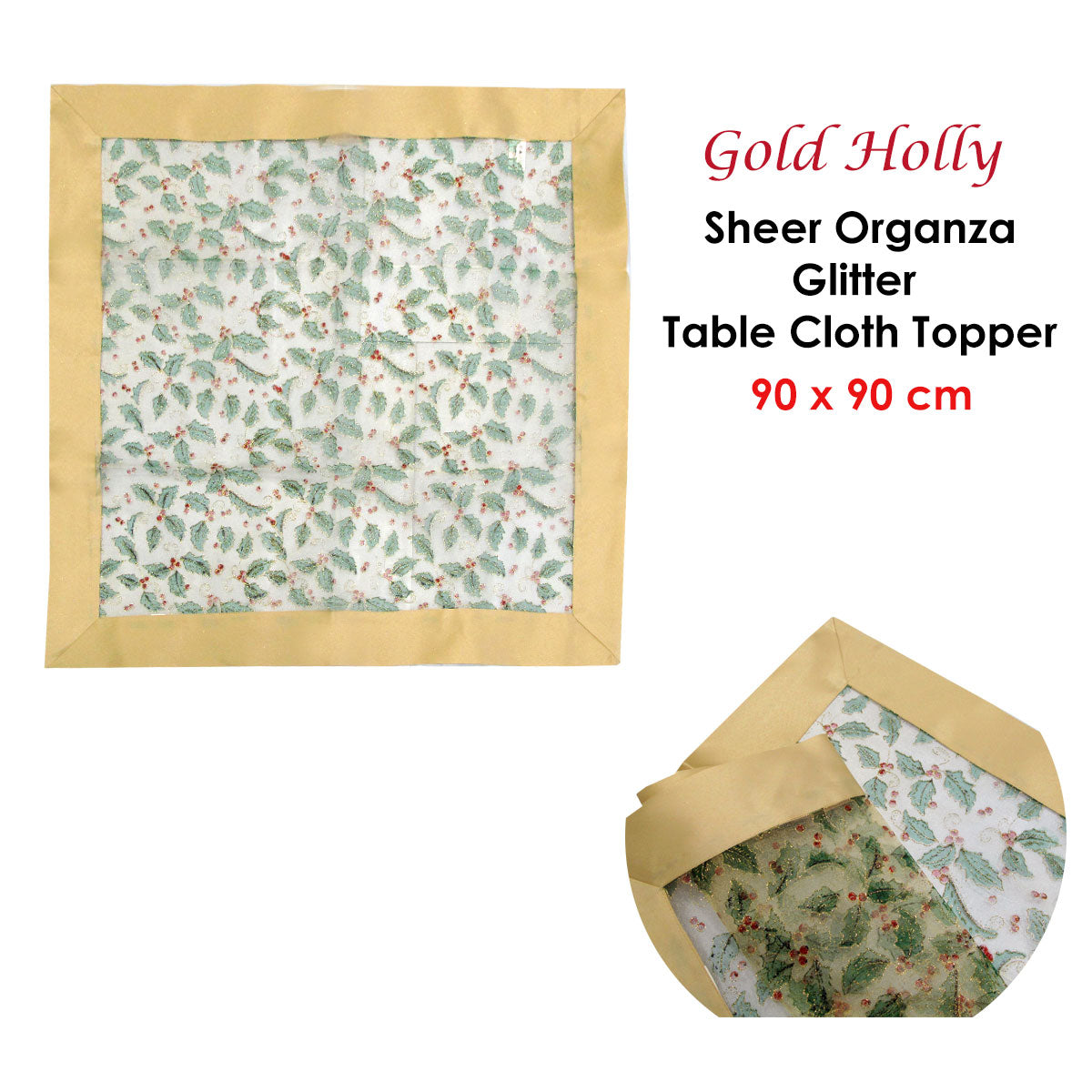 Christmas Gold Holly Sheer Organza Glitter Table Cloth Topper 90 x 90 cm - SuperSaverAU - view 2