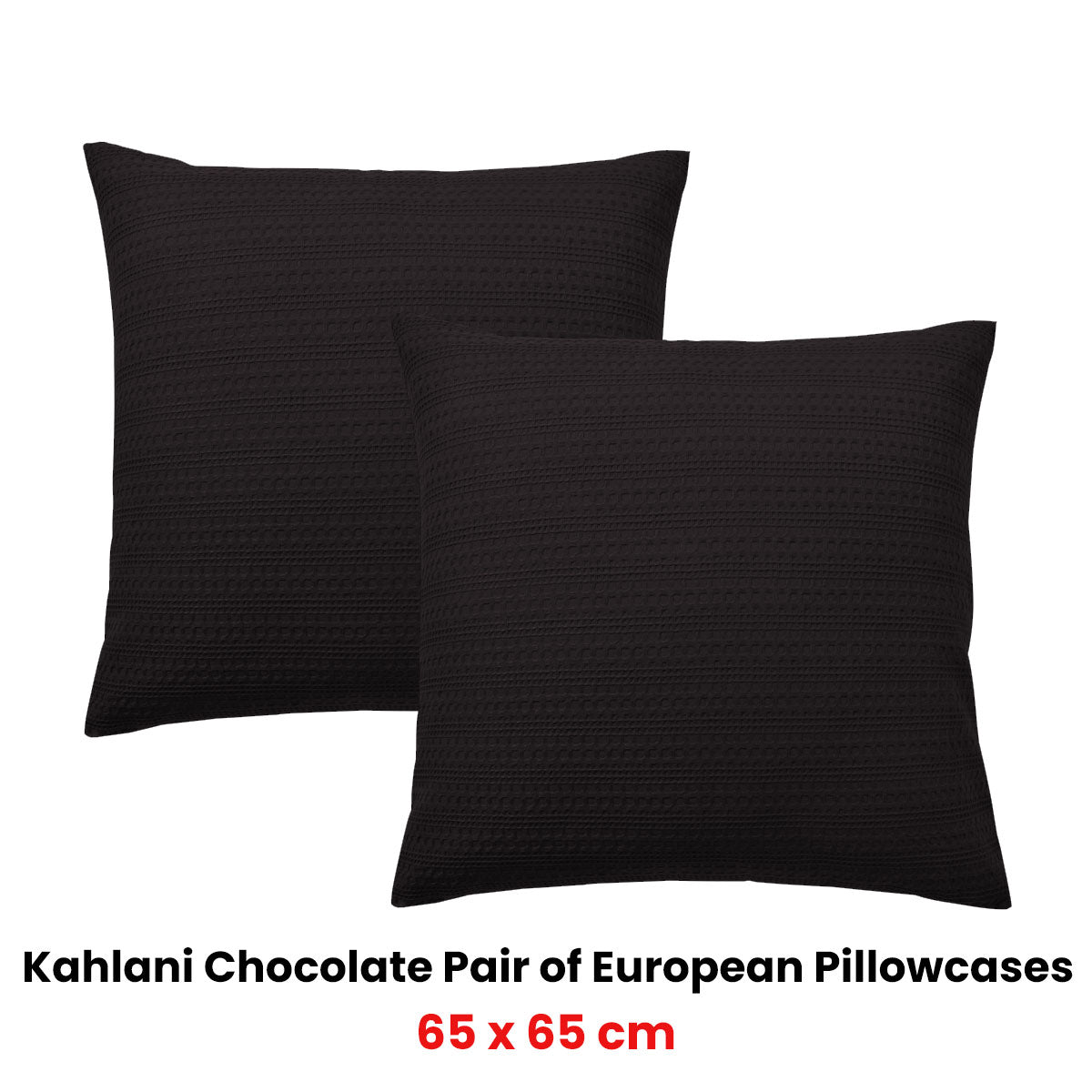 Bianca Kahlani Chocolate Waffle European Pillowcases – 65 x 65cm Pair