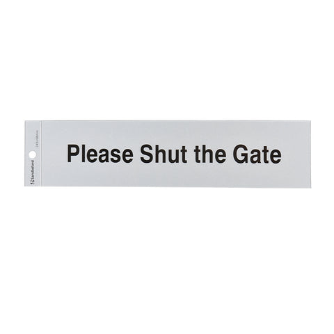 Sandleford 245 x 58mm Please Shut the Gate Self Adhesive Sign, Gloss Silver Weather Resistant Polycarbonate