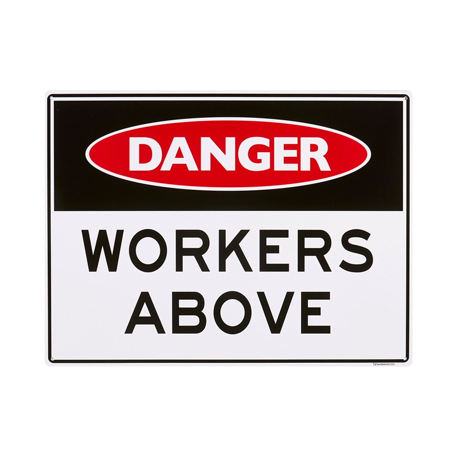 Sandleford Workers Above Site Sign 450 x 600mm Polypropylene - Weather Resistant