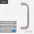 Lemaar D Pull Handle 150 x 16mm Satin Stainless Steel DDA Compliant - SuperSaverAU - view 2