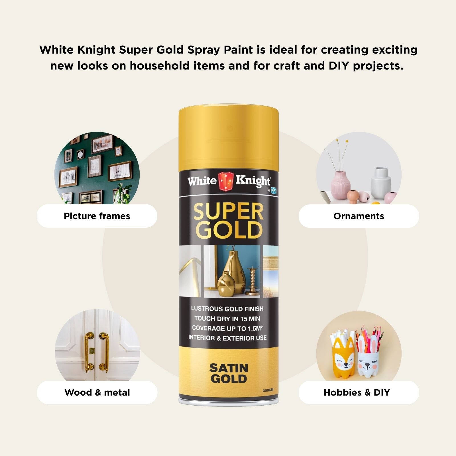White Knight Super Gold Satin Spray Paint 300g Metallic Indoor Outdoor