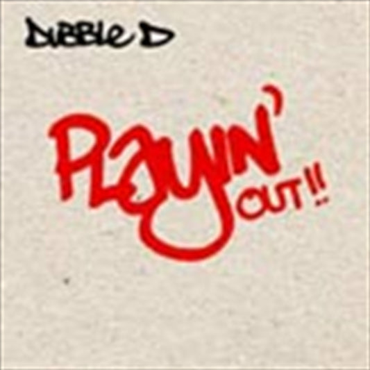 Dubble D Album - Playin Out CD for Dance Music Lovers