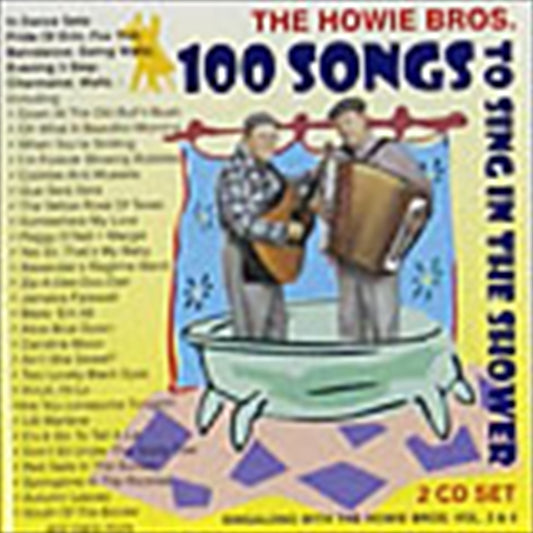Howie Brothers 100 Songs To Sing In The Shower CD Album