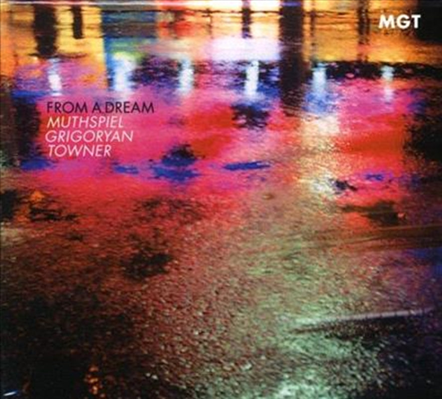 MGT CD Album - From A Dream by Muthspiel, Grigoryan, Towner