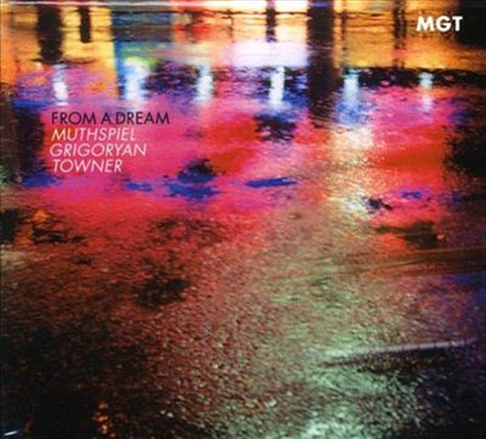 MGT CD Album - From A Dream by Muthspiel, Grigoryan, Towner