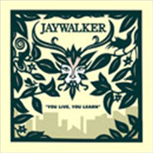 You Live You Learn / Jaywalker - Jaywalker Cd Album