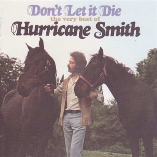 Hurricane Smith Don't Let It Die - Very Best Of CD Album