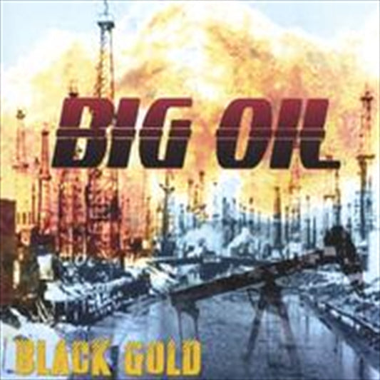 Big Oil Black Gold CD Album - Great Music Collection