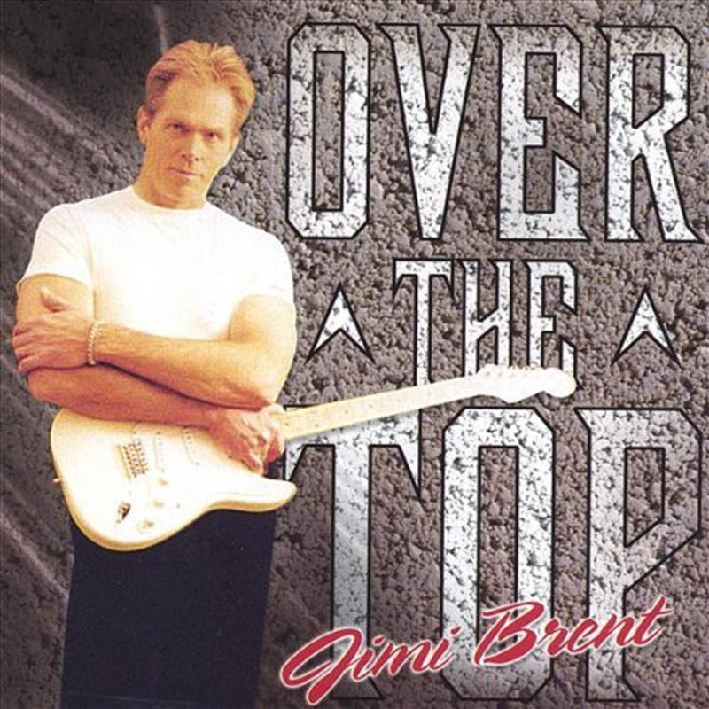 Brent Jimi Over The Top CD Album - Great Music Collection