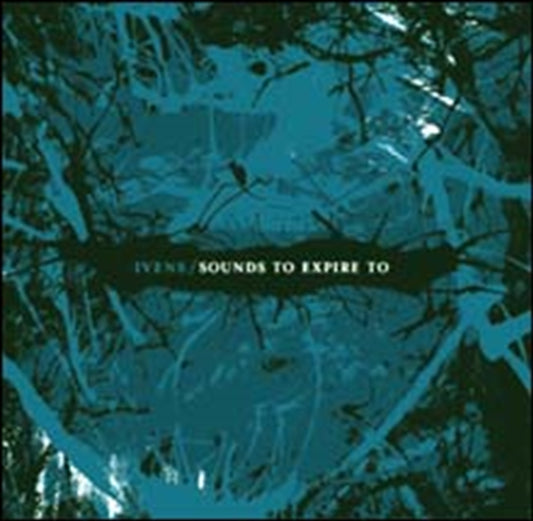 Sounds To Expire To - Ivens Cd Album