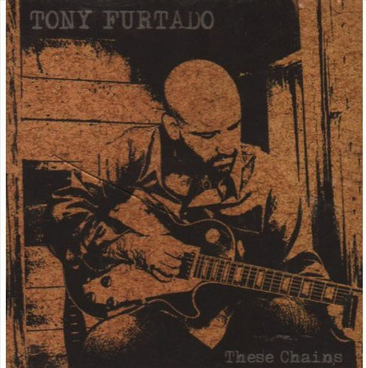 Tony Furtado - These Chains CD Album
