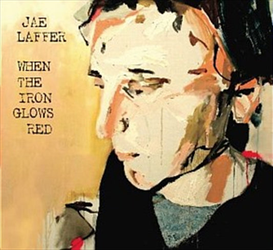When The Iron Glows Red - Jae Laffer CD Album - Alternative Music