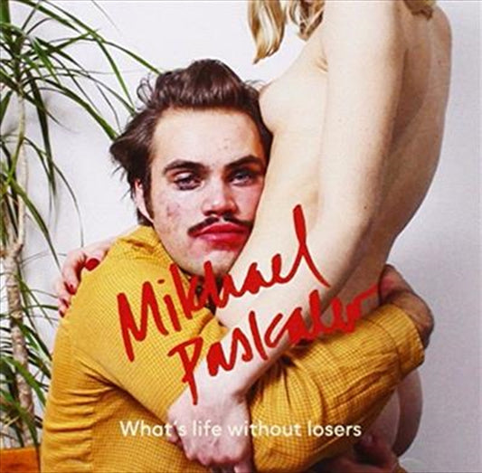 Whats Life Without Losers - Paskalev, Mikhael Cd Album