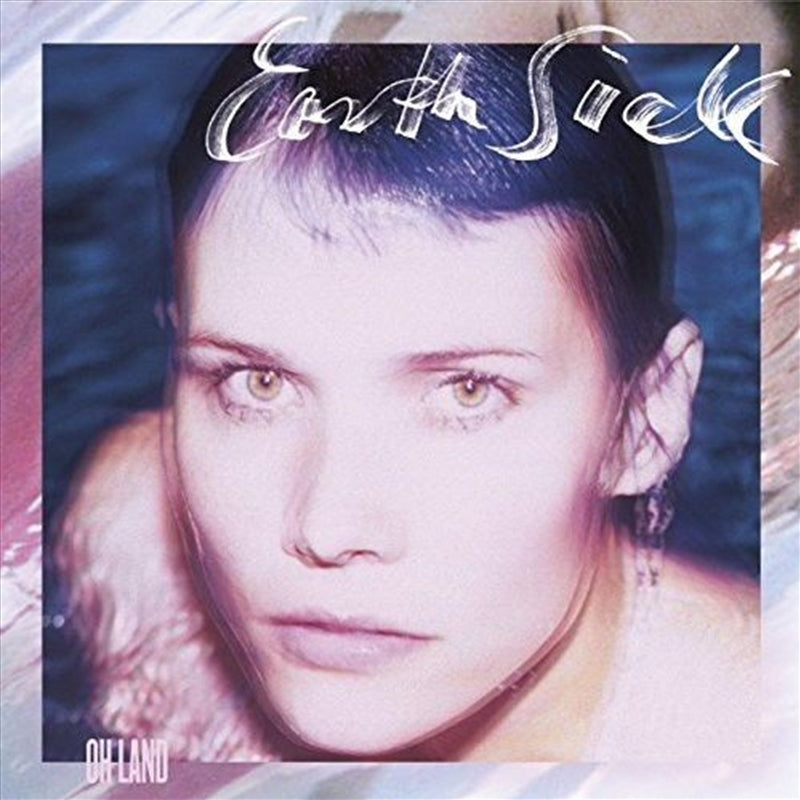 Oh Land Earth Sick CD Album - Great Music Experience