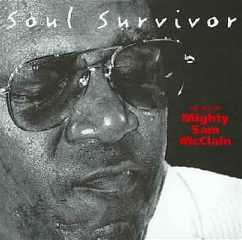 Mighty Sam McClain - Soul Survivor: Best Of Cd Album