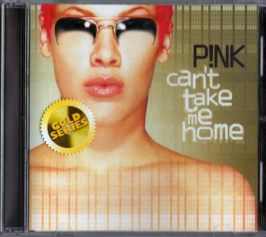 Cant Take Me Home: Gold Series - Pink P!Nk Cd Album