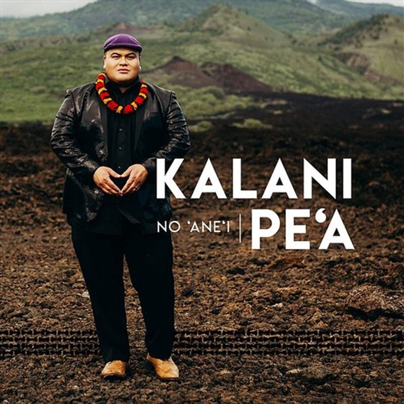 PEA, Kalani CD Album: No Anei - Great Music Album