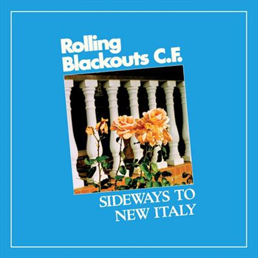 Sideways To New Italy - Rolling Blackouts Coastal Fever Cd Album
