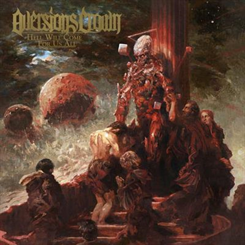 Aversions Crown Hell Will Come For Us All CD Album