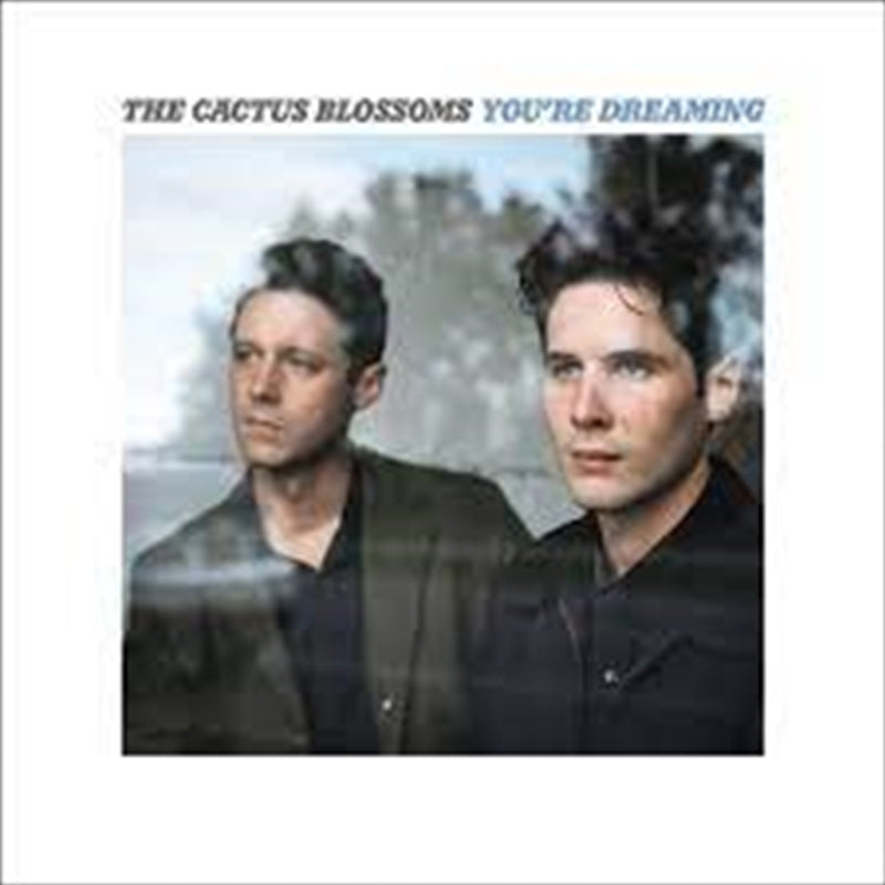 Cactus Blossoms - You're Dreaming CD Album