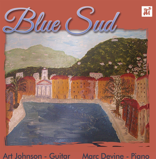Blue Sud CD Album by Art Johnson and Marc Devine