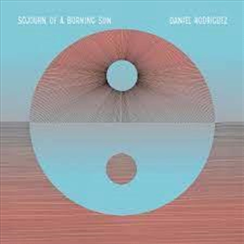 Daniel Rodriguez Sojourn Of A Burning Sun CD Album - Classical Music