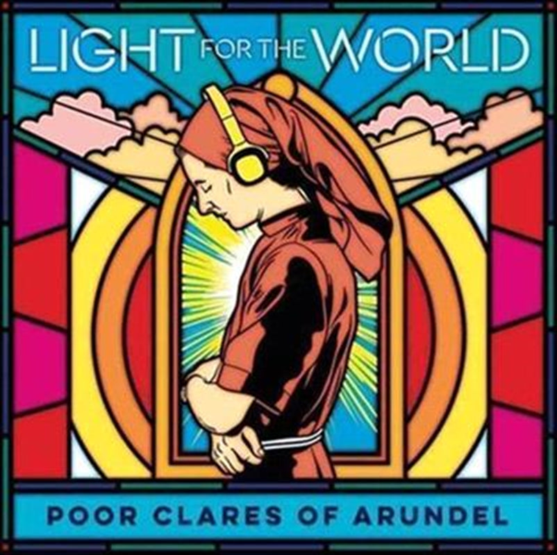 Light For The World - Poor Clare Sisters Arundel Cd Album