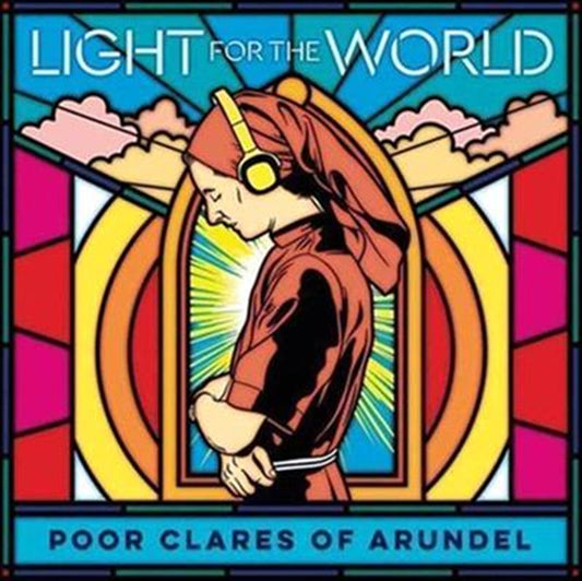 Light For The World - Poor Clare Sisters Arundel Cd Album