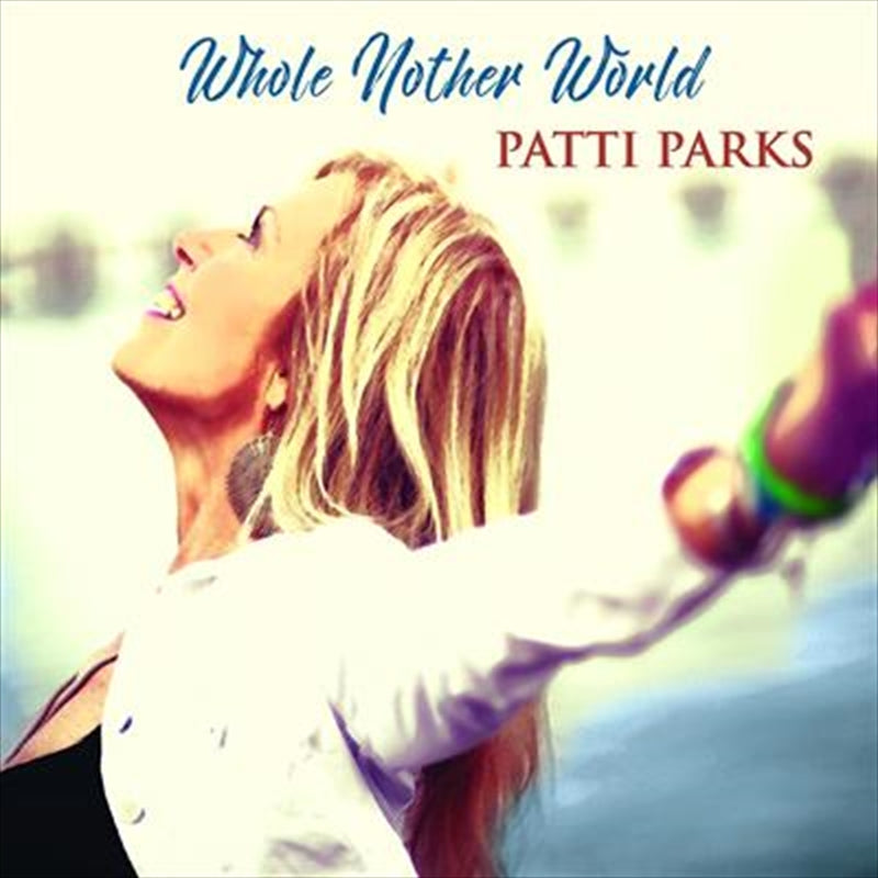 Patti Parks Whole Nother World CD Album - Rock/Pop Music