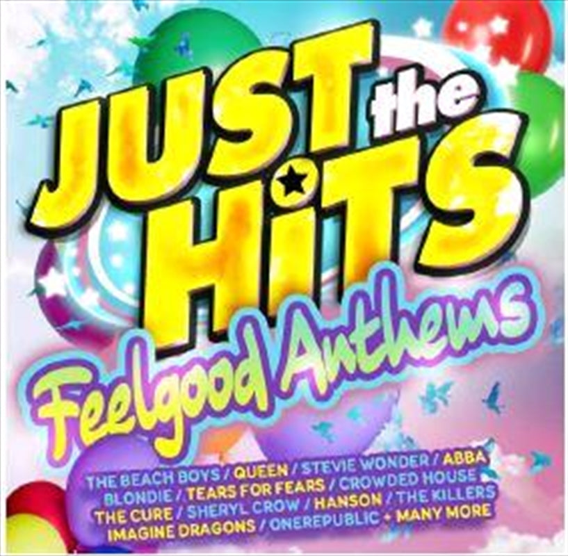 Just The Hits: Feel Good Anthe - Various CD Album