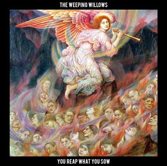 Weeping Willows - You Reap What You Sow CD Album