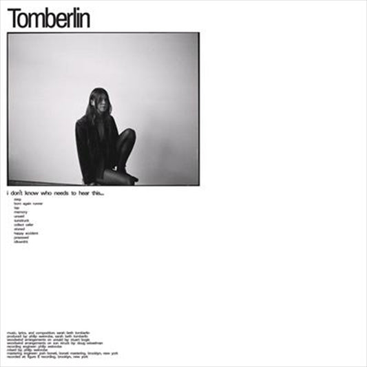 Tomberlin - I Dont Know Who Needs To Hear Cd Album