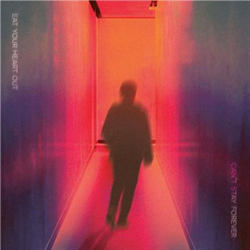 Eat Your Heart Out - Cant Stay Forever CD Album