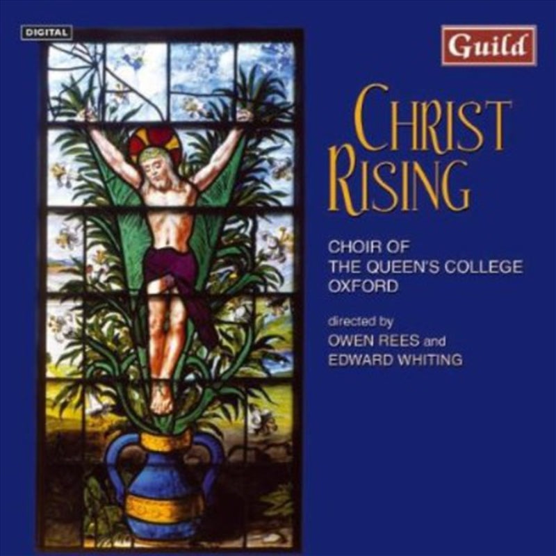 CHOIR OF THE QUEENS COLLEGE Christ Rising CD Album by Rees