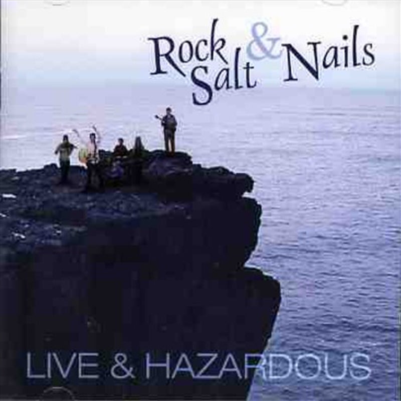 Live And Hazardous - Rock Salt And Nails Cd Album