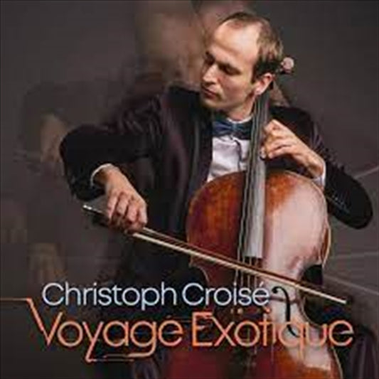 Classical Music CD Album: Voyage Exotique - Croise, Christoph