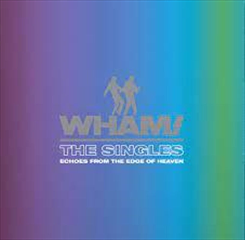 The Singles: Echoes From The E - Wham Cd Album