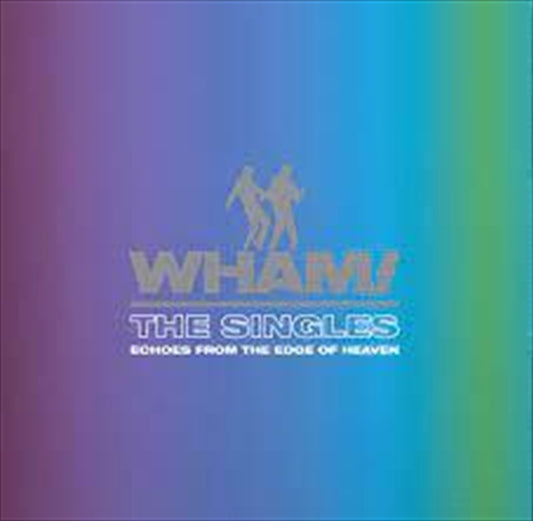 The Singles: Echoes From The E - Wham Cd Album
