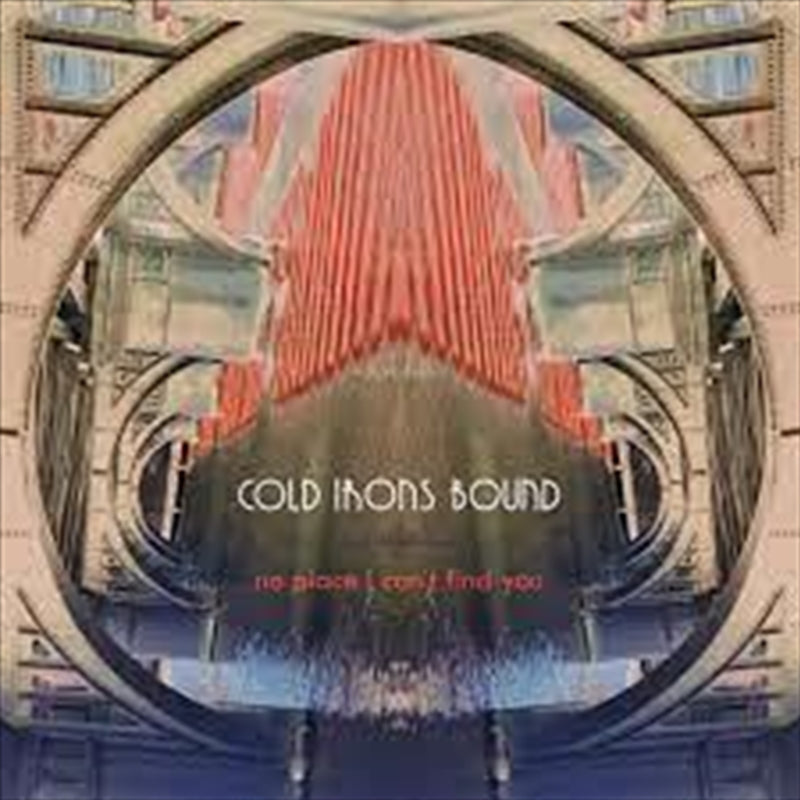 Cold Irons Bound No Place I Can't Find You CD Album - Great Music Collection