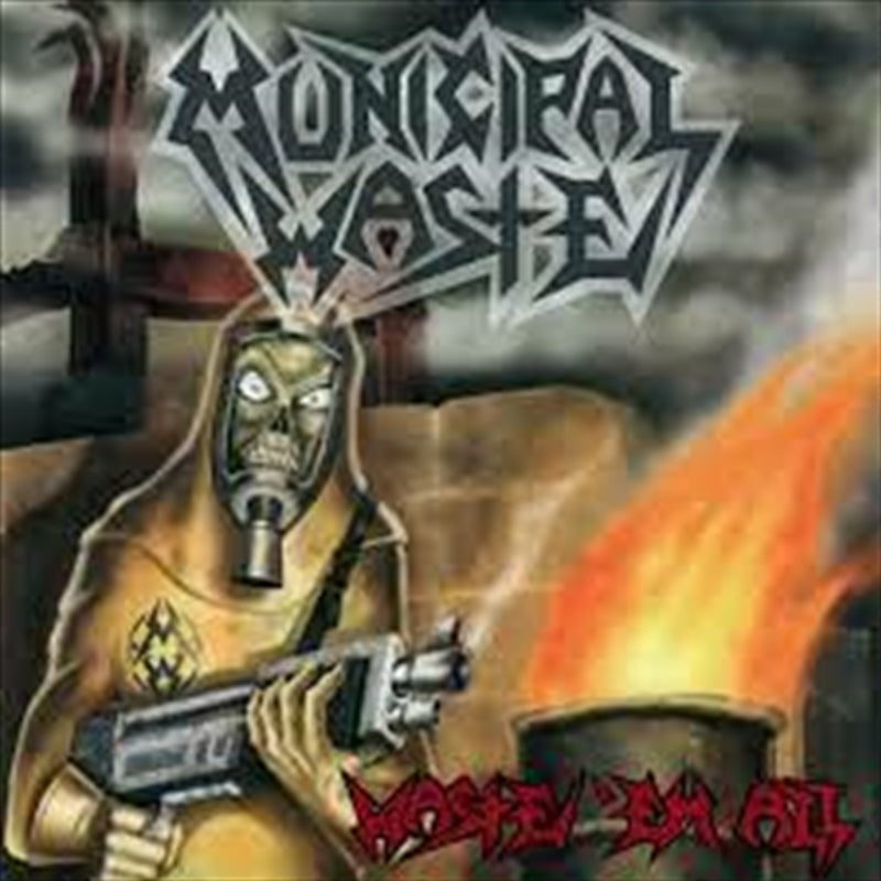 MUNICIPAL WASTE - Waste 'Em All: Remastered CD Album