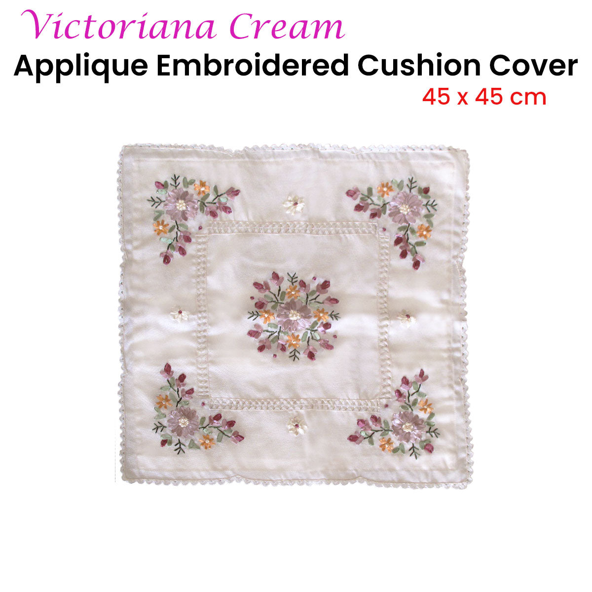 Victoriana Cream Applique Embroidered Cushion Cover 45 x 45 cm - Floral Design - SuperSaverAU - view 2