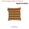 KAAT Amsterdam Myron Stripe Filled Cushion – Brown 40 x 40cm