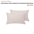 Accessorize White/Natural Piped Hotel Deluxe Cotton Standard Pillowcases - 2 x 48cm x 73cm - SuperSaverAU - view 2