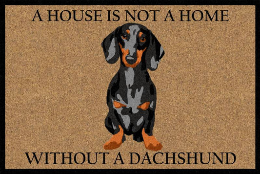 A House Is Not A Home Without A Dachshund Doormat - 60x40cm