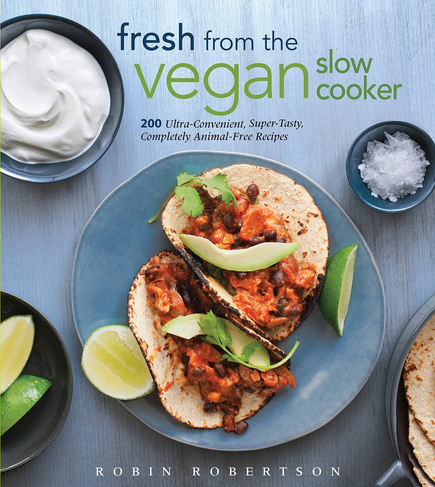 Fresh from the Vegan Slow Cooker - 304 Pages Cookbook