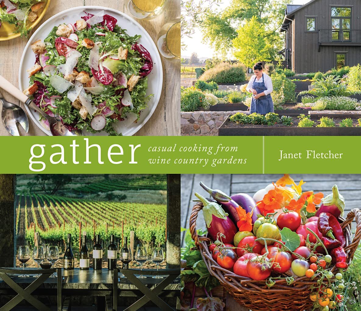 Gather: Casual Cooking from Wine Country Gardens - Hardcover