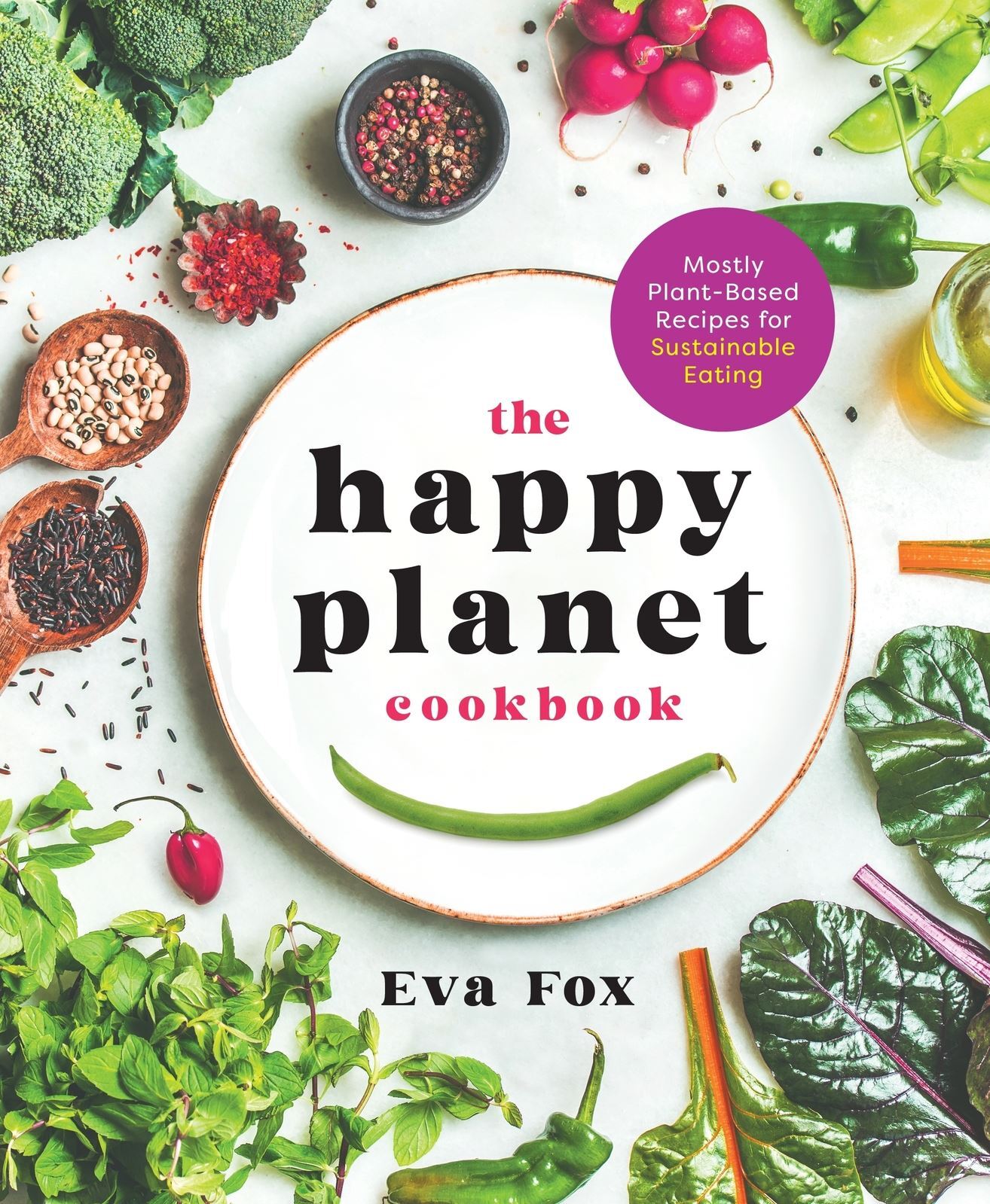 Premium Cookbook: Happy Planet - 75 Sustainable Plant-Based Recipes by Eva Fox